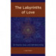 The Labyrinths of Love: On Psyche, Soul, and Self-Becoming