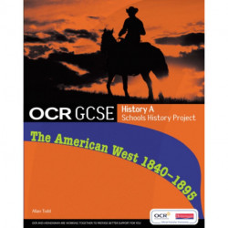 GCSE OCR A SHP: American West 1840-95 Student Book