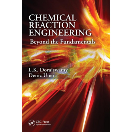 Chemical Reaction Engineering: Beyond the Fundamentals
