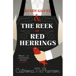 Dandy Gilver and The Reek of Red Herrings