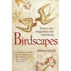 Birdscapes: Birds in Our Imagination and Experience