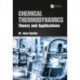 Chemical Thermodynamics: Theory and Applications