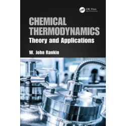 Chemical Thermodynamics: Theory and Applications