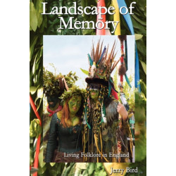 Landscape of Memory: Living Folklore in England