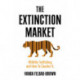 The Extinction Market: Wildlife Trafficking and How to Counter it