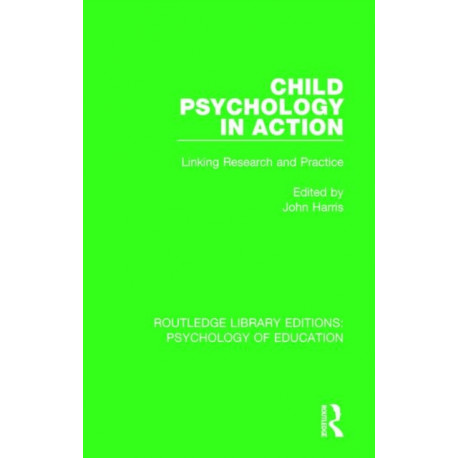 Child Psychology in Action: Linking Research and Practice