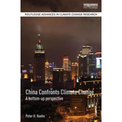 China Confronts Climate Change: A bottom-up perspective
