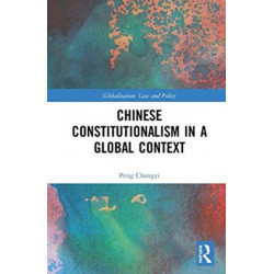Chinese Constitutionalism in a Global Context