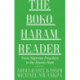 The Boko Haram Reader: From Nigerian Preachers to the Islamic State