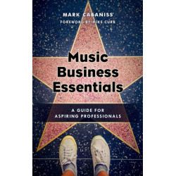 Music Business Essentials: A Guide for Aspiring Professionals