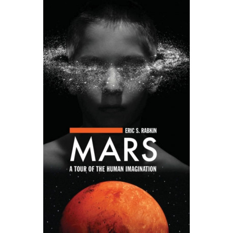 Mars: A Tour of the Human Imagination