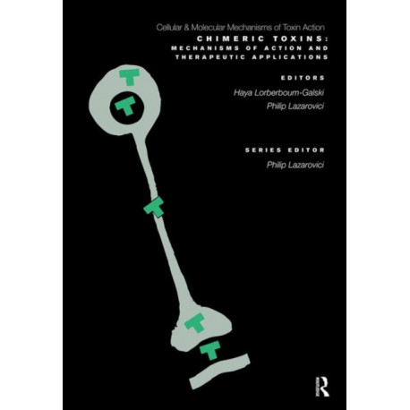 Chimeric Toxins: Mechanisms of Action and Therapeutic Applications