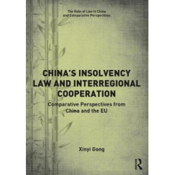 China’s Insolvency Law and Interregional Cooperation: Comparative Perspectives from China and the EU