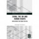 China, the UN and Human Rights: Implications for World Politics