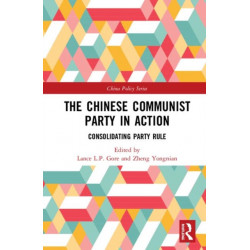 The Chinese Communist Party in Action: Consolidating Party Rule
