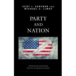 Party and Nation: Immigration and Regime Politics in American History