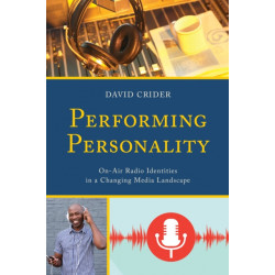 Performing Personality: On-Air Radio Identities in a Changing Media Landscape