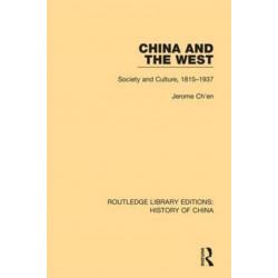 China and the West: Society and Culture, 1815-1937