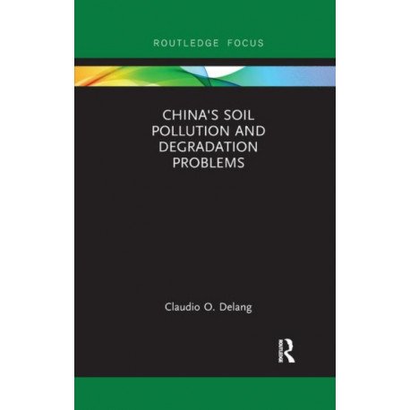 China's Soil Pollution and Degradation Problems