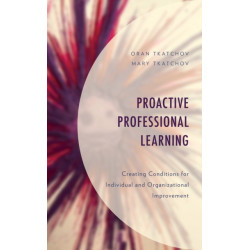 Proactive Professional Learning: Creating Conditions for Individual and Organizational Improvement