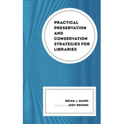 Practical Preservation and Conservation Strategies for Libraries