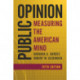Public Opinion: Measuring the American Mind