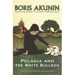 Pelagia and the White Bulldog: The First Sister Pelagia Mystery