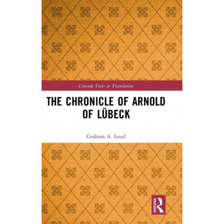 The Chronicle of Arnold of Lubeck