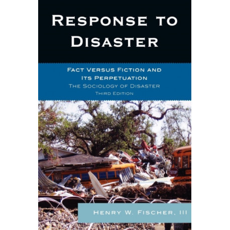 Response to Disaster: Fact Versus Fiction and Its Perpetuation