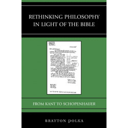Rethinking Philosophy in Light of the Bible: From Kant to Schopenhauer