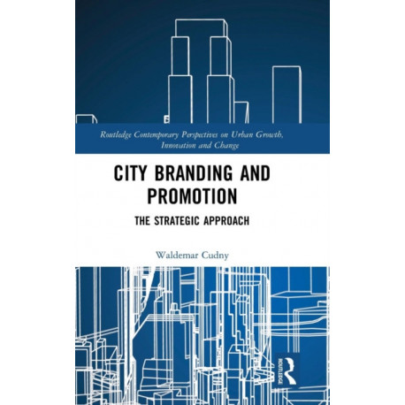 City Branding and Promotion: The Strategic Approach