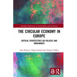 The Circular Economy in Europe: Critical Perspectives on Policies and Imaginaries