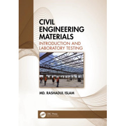 Civil Engineering Materials: Introduction and Laboratory Testing