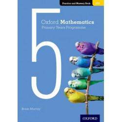 Oxford Mathematics Primary Years Programme Practice and Mastery Book 5