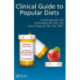 Clinical Guide to Popular Diets