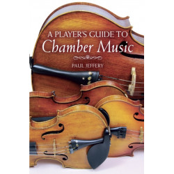 A Player's Guide to Chamber Music
