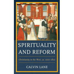 Spirituality and Reform: Christianity in the West, ca. 1000–1800