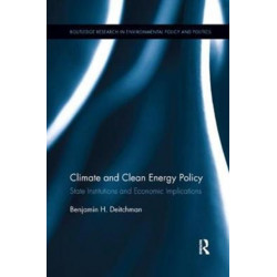 Climate and Clean Energy Policy: State Institutions and Economic Implications