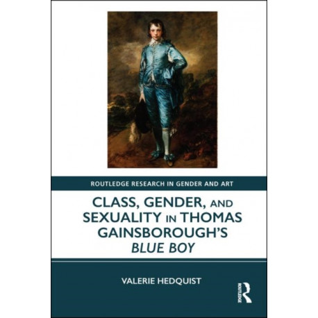 Class, Gender, and Sexuality in Thomas Gainsborough’s Blue Boy