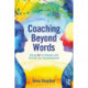 Coaching Beyond Words: Using Art to Deepen and Enrich Our Conversations