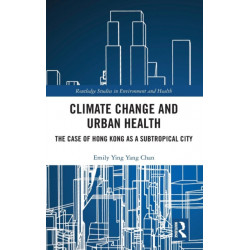Climate Change and Urban Health: The Case of Hong Kong as a Subtropical City