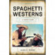 Spaghetti Westerns: A Viewer's Guide