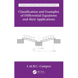 Classification and Examples of Differential Equations and their Applications: Ordinary Differential Equations with Applications to Trajectories and Vibrations