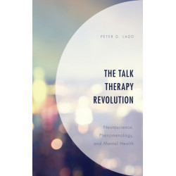 The Talk Therapy Revolution: Neuroscience, Phenomenology, and Mental Health