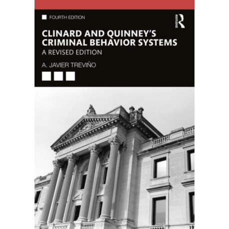 Clinard and Quinney's Criminal Behavior Systems: A Revised Edition