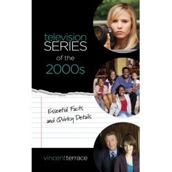 Television Series of the 2000s: Essential Facts and Quirky Details
