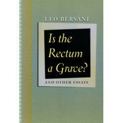 Is the Rectum a Grave?: and Other Essays