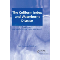 The Coliform Index and Waterborne Disease: Problems of microbial drinking water assessment
