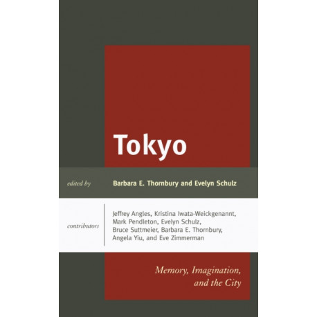 Tokyo: Memory, Imagination, and the City