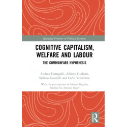 Cognitive Capitalism, Welfare and Labour: The Commonfare Hypothesis